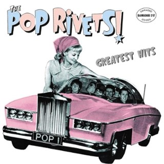 POP RIVETS - Greatest hits CD POP RIVETS - Greatest hits CD
