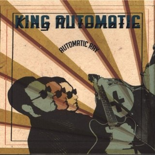KING AUTOMATIC - Automatic ray CD KING AUTOMATIC - Automatic ray CD