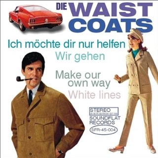 WAISTCOATS - Ich moechte dir nur helfen 7 WAISTCOATS - Ich moechte dir nur helfen 7