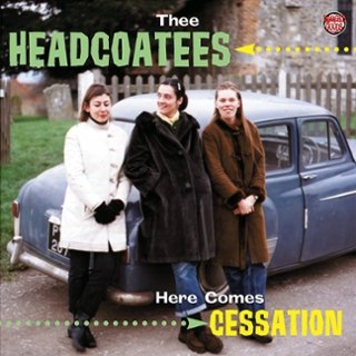 THEE HEADCOATEES - Here comes cessation LP THEE HEADCOATEES - Here comes cessation LP