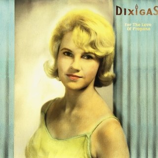 DIXIGAS - For The Love Of Propane 10 DIXIGAS - For The Love Of Propane 10