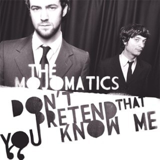 MOJOMATICS - Dont pretend that you know me LP MOJOMATICS - Dont pretend that you know me LP