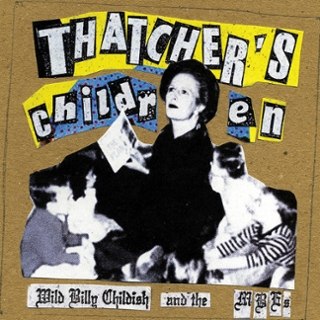 WILD BILLY CHILDISH & THE MBE - Thatchers children CD WILD BILLY CHILDISH & THE MBE - Thatchers children CD