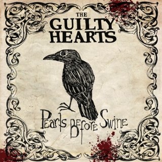 GUILTY HEARTS - Pearls before swine LP GUILTY HEARTS - Pearls before swine LP