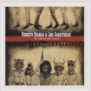 PEDRITO DIABLO & LOS CADAVERAS - El cuerno del chivo! CD PEDRITO DIABLO & LOS CADAVERAS - El cuerno del chivo! CD