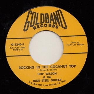 HOP WILSON - Rockin in the cocanut top 7 HOP WILSON - Rockin in the cocanut top 7