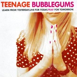 TEENAGE BUBBLEGUMS - Learn from yesterday, live for today CD TEENAGE BUBBLEGUMS - Learn from yesterday, live for today CD
