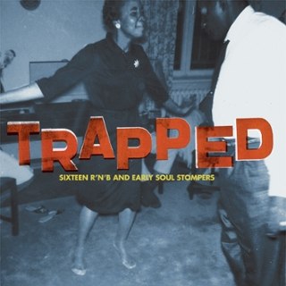 V/A - Trapped-16 RnB and early soul stompers LP V/A - Trapped-16 RnB and early soul stompers LP
