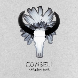 COWBELL - Skeleton soul LP COWBELL - Skeleton soul LP
