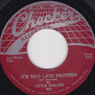 LITTLE WALTER - It´s too late brother 7 LITTLE WALTER - It´s too late brother 7