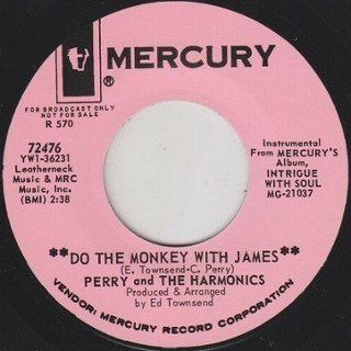 PERRY & THE HARMONICS - Do the monkey with james 7 PERRY & THE HARMONICS - Do the monkey with james 7