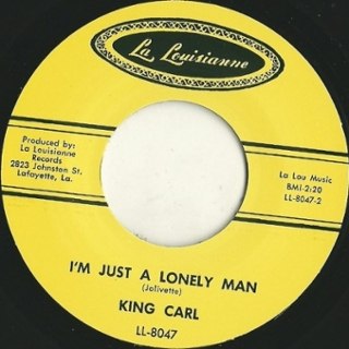 KING CARL / LIL BOB - I´m just a lonely man/I got loaded 7 KING CARL / LIL BOB - I´m just a lonely man/I got loaded 7