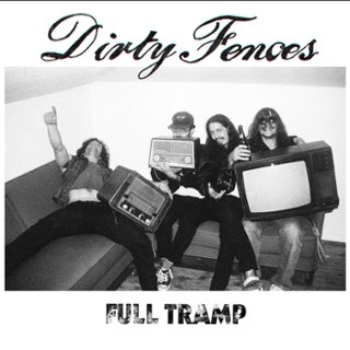 DIRTY FENCES - Full tramp CD DIRTY FENCES - Full tramp CD