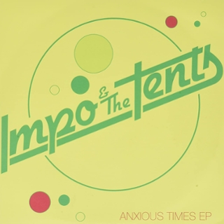 IMPO & THE TENTS - Anxious times ep 7 IMPO & THE TENTS - Anxious times ep 7