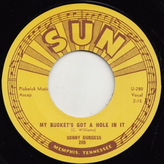 SONNY BURGESS - My bucket´s got a hole in it 7