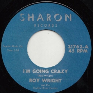 ROY WRIGHT - I´m going crazy 7 ROY WRIGHT - I´m going crazy 7
