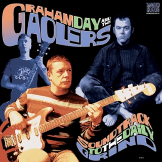 GRAHAM DAY & THE GAOLERS - Soundtrack to the daily grind LP GRAHAM DAY & THE GAOLERS - Soundtrack to the daily grind LP