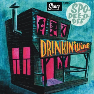 SPOO-DE-O-DEE - Drinkin wine 7 SPOO-DE-O-DEE - Drinkin wine 7