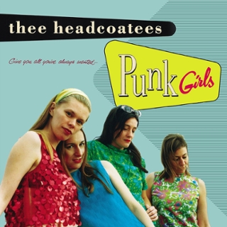 THEE HEADCOATEES - Punk girls LP THEE HEADCOATEES - Punk girls LP