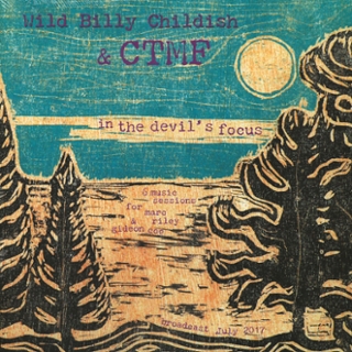 WILD BILLY CHILDISH & CTMF - In the devils focus 10