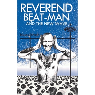 REVEREND BEAT-MAN & THE NEW WAVE - Blues trash (Tape) MC REVEREND BEAT-MAN & THE NEW WAVE - Blues trash (Tape) MC