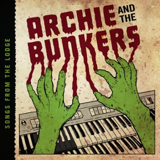 ARCHIE & THE BUNKERS - Songs from the lodge LP ARCHIE & THE BUNKERS - Songs from the lodge LP