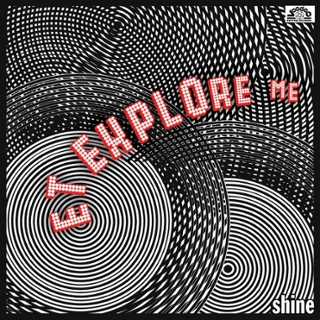 E.T. EXPLORE ME - Shine CD E.T. EXPLORE ME - Shine CD