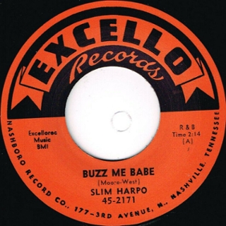 SLIM HARPO - Buzz me babe/late last night 7 SLIM HARPO - Buzz me babe/late last night 7