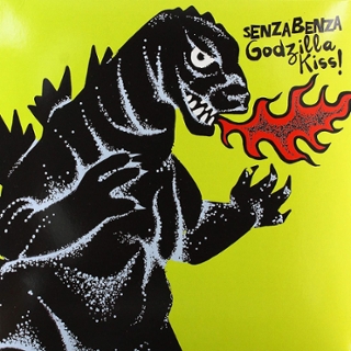 SENZABENZA - Godzilla kiss! LP SENZABENZA - Godzilla kiss! LP