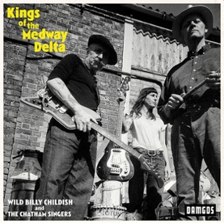 WILD BILLY CHILDISH & THE CHATHAM SINGERS - Kings of the LP WILD BILLY CHILDISH & THE CHATHAM SINGERS - Kings of the LP