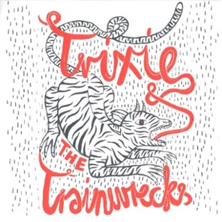 TRIXIE & THE TRAINWRECKS - What would you do (white cover) 7 TRIXIE & THE TRAINWRECKS - What would you do (white cover) 7