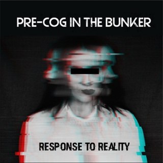 PRE-COG IN THE BUNKER - Response to reality CD PRE-COG IN THE BUNKER - Response to reality CD