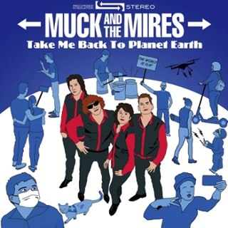 MUCK & THE MIRES - Take me back to planet earth CD MUCK & THE MIRES - Take me back to planet earth CD