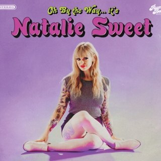 NATALIE SWEET - Oh, by the way...it?s CD NATALIE SWEET - Oh, by the way...it?s CD