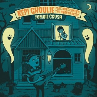 KEPI GHOULIE FEAT. MISS CHAIN & THE BROKEN HEELS - Zombie 7 KEPI GHOULIE FEAT. MISS CHAIN & THE BROKEN HEELS - Zombie 7