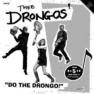 THEE DRONGOS - Do the drongo! 7 THEE DRONGOS - Do the drongo! 7