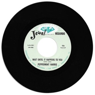 PEPPERMINT HARRIS - Wait until it happens to you 7 PEPPERMINT HARRIS - Wait until it happens to you 7
