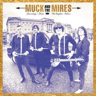 MUCK & THE MIRES - Greetings from muckingham palace CD MUCK & THE MIRES - Greetings from muckingham palace CD