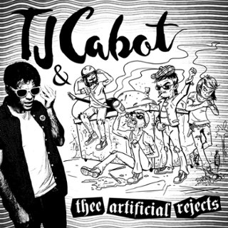 TJ CABOT AND THE ARTIFICAL REJECTS - Same LP TJ CABOT AND THE ARTIFICAL REJECTS - Same LP