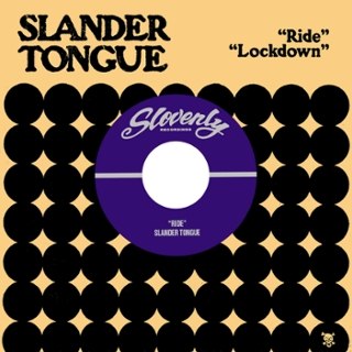 SLANDER TONGUE - Ride 7 SLANDER TONGUE - Ride 7