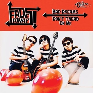 FADEAWAYS - Bad dreams/don't tread on me 7 FADEAWAYS - Bad dreams/don't tread on me 7