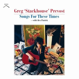 GREG PREVOST STACKHOUSE - Songs for these times LP GREG PREVOST STACKHOUSE - Songs for these times LP
