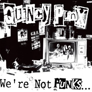 QUINCY PUNX - We're not punks...but we play them on tv LP