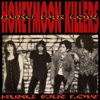 HONEYMOON KILLERS - Hung far low LP HONEYMOON KILLERS - Hung far low LP