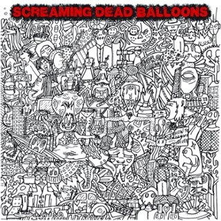 SCREAMING DEAD BALLOONS - How to die with success 7 SCREAMING DEAD BALLOONS - How to die with success 7