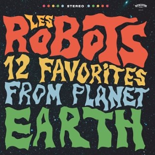LES ROBOTS - 12 favorites from planet earth LP LES ROBOTS - 12 favorites from planet earth LP