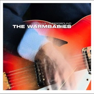 WARMBABIES - Let´s live underground LP