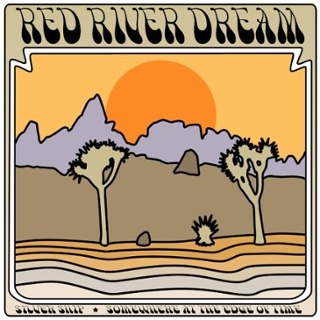 RED RIVER DREAM - Silver ship/somewhere at the edge of 7
