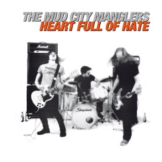 MUD CITY MANGLERS - Heart full of hate LP