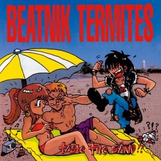BEATNIK TERMITES - Taste the sand!! LP